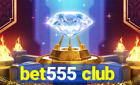 bet555 club